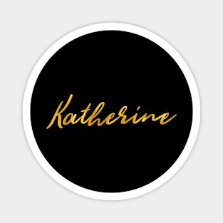 Katherine Name Hand Lettering in Faux Gold Letters Magnet